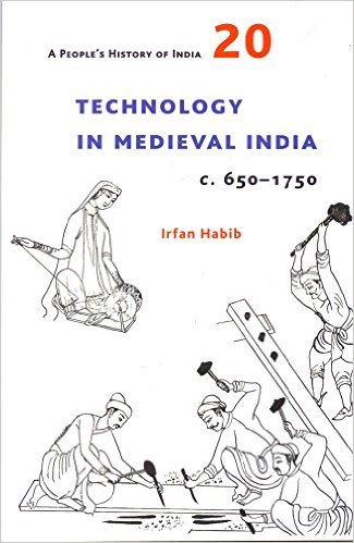 A People's History of India - 20 : Technology In Medieval India c.650-1750 (5th edition)(Paperback)
