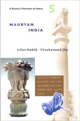 A Peoples History of India 5 : Mauryan India Paperback (7th edition)