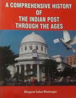 A Comprehensive history of the Indian post through the ages (10 Volumes) 