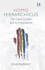 Homo Hierarchicus: The Caste System and its Implications