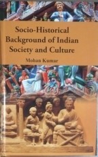 Socio Historical Background of Indian Society and Culture