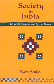 Society in India : Concepts, Theories and Changing Trends