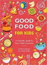 Good Food for Kids: A Scientific Guide to Your Child's Nutrition