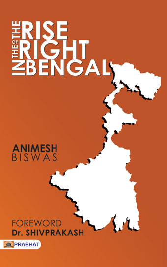 The Rise of the Right in Bengal (Paperback)