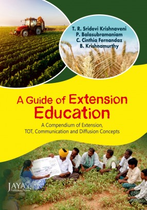 A Guide to Extension Education: A Compendium of Extension, TOT, Communication and Diffusion Concepts (Hardback)