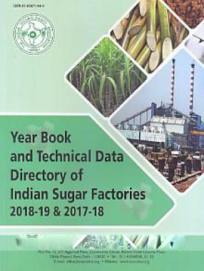 Year Book and Technical Data Directory of Indian Sugar Factories, 2018-19 & 2017-18 (Paperback)