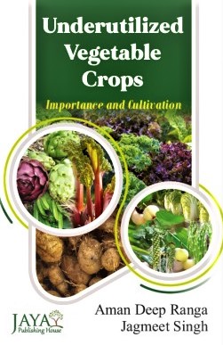 Underutilized Vegetables Crops Importance and Cultivation
