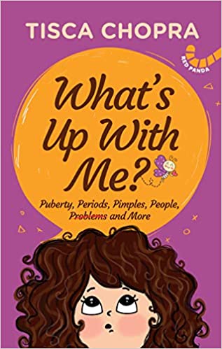 What's Up With Me?: Puberty, Periods, Pimples, People, Problems and More