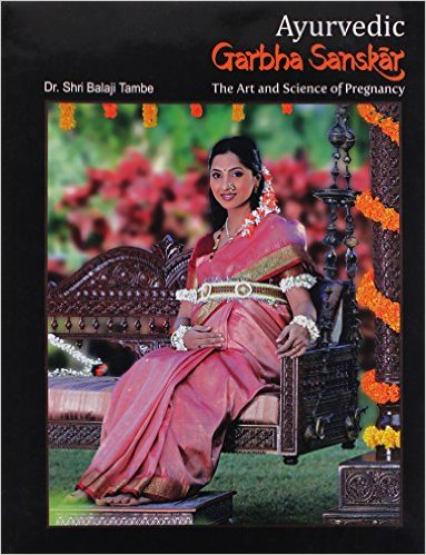 Ayurvedic Garbha Sanskar: The art and Science of Pregnancy (Hardback)