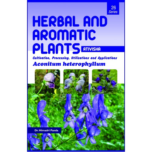 Herbal and Aromatic Plants - Ativisha (Cultivation, Processing, Utilizations and Applications) Aconitum heterophyllum