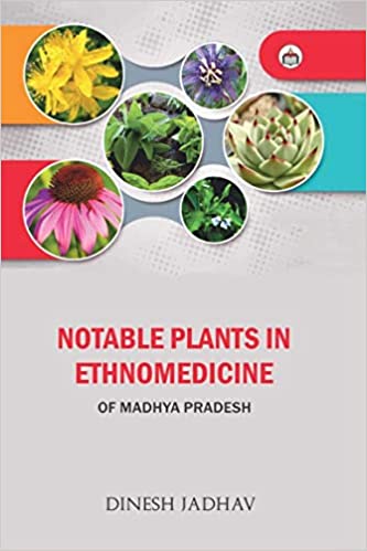 Notable Plants in Ethnomedicine of Madhya Pradesh