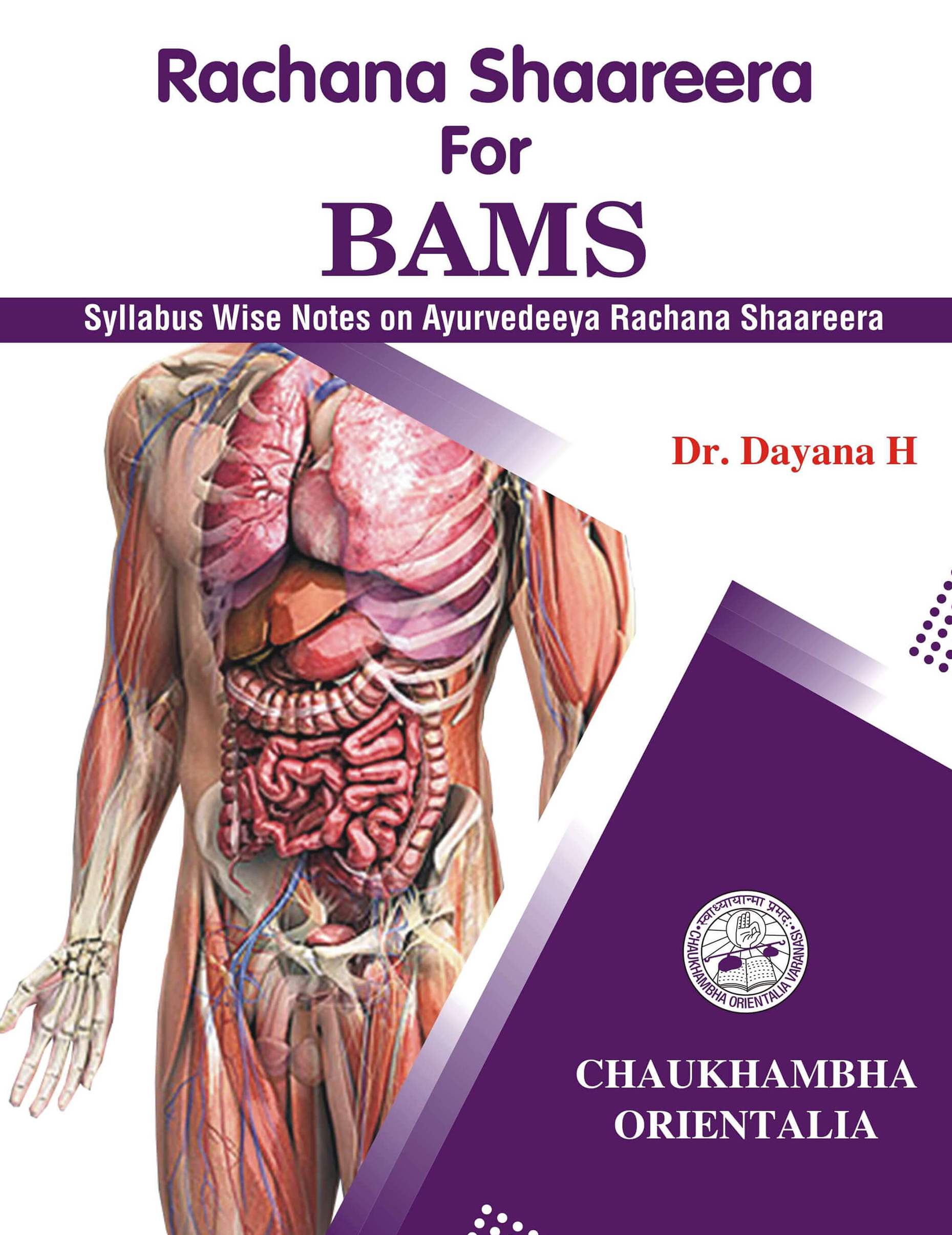 Rachana Shaareera For BAMS (Syllabus Wise Notes on Ayurvedeeya Rachana Shaareera)