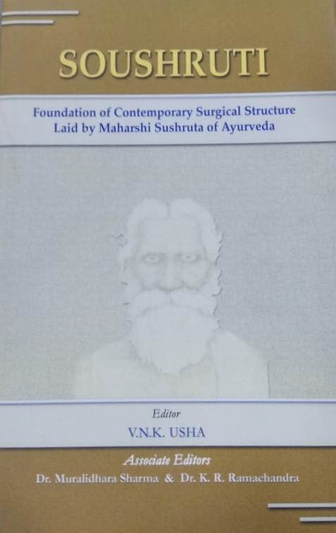 Soushruti: Foundation of Contemporary Surgical Structure Laid by Maharshi Sushruta of Ayurveda (Hardback)