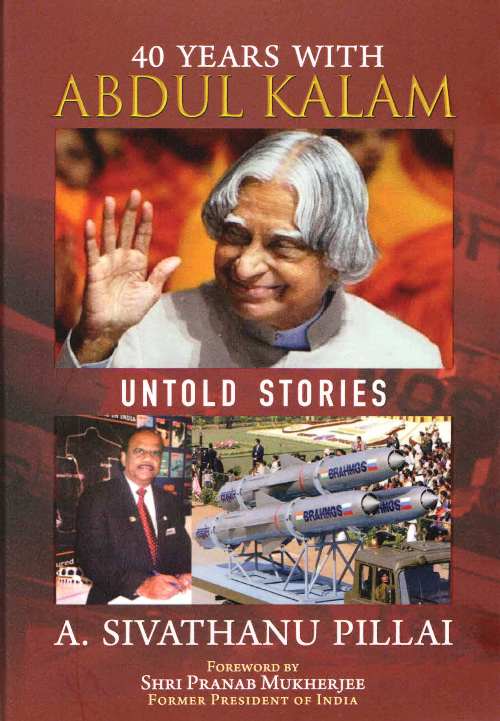 40 Years with Abdul Kalam: Untold Stories (Hardback)