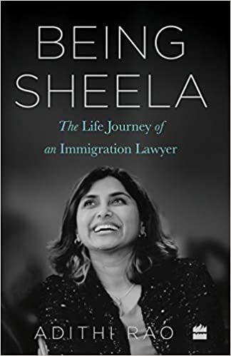 Being Sheela: The Life Journey of an Immigration Lawyer (Hardback)
