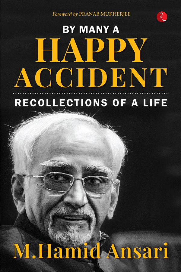 By Many a Happy Accident: Recollections of a Life (Hardback)