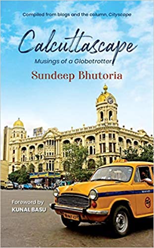 Calcuttascape: Musings of a Globetrotter (Hardback)