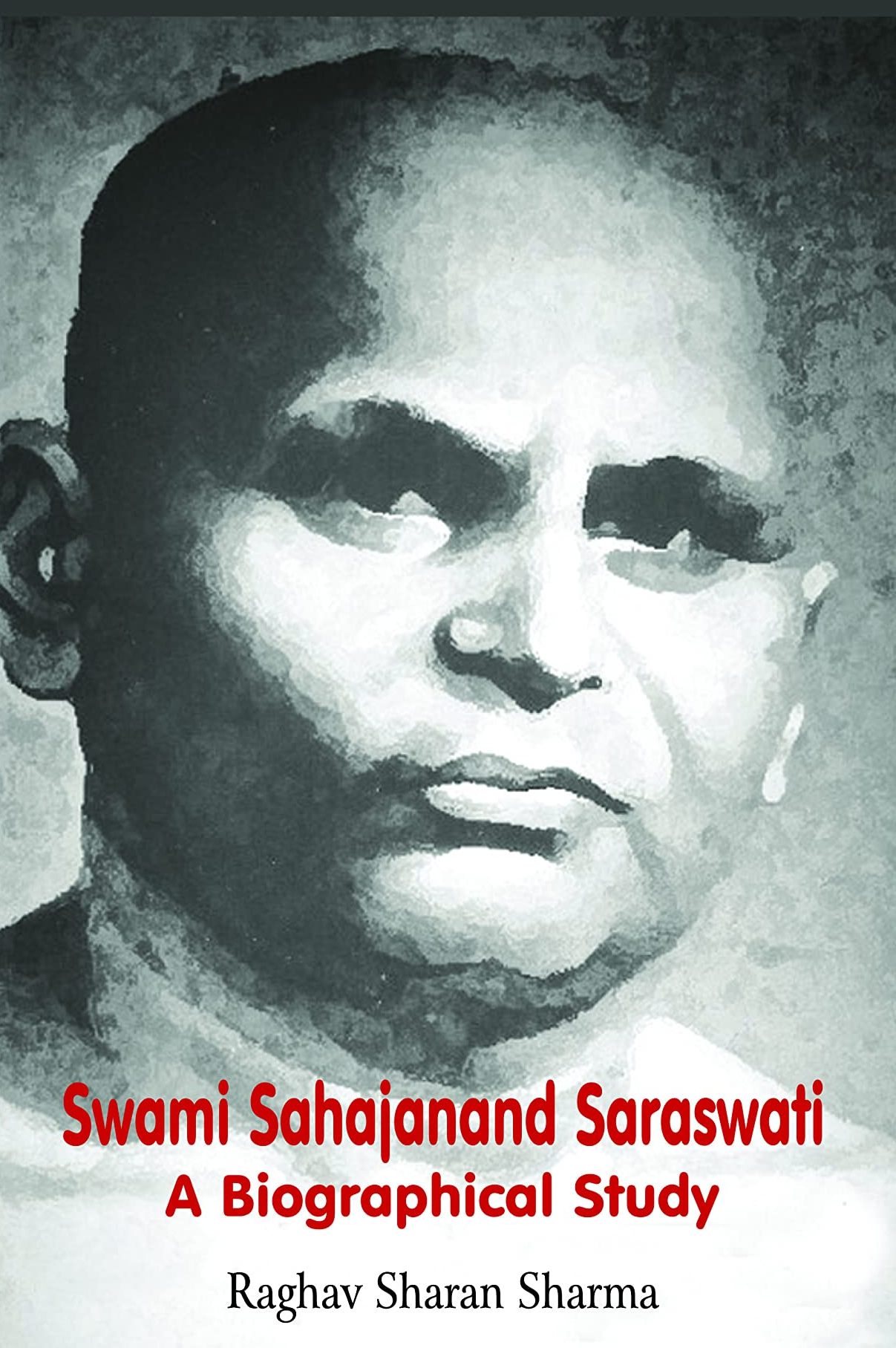 Swami Sahajanand Saraswati: A Biographical Study