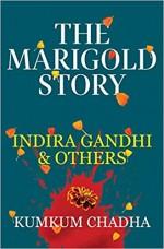 The Marigold Story: Indira Gandhi and Others
