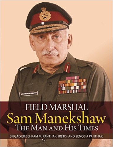 Field Marshal Sam Manekshaw: The Man and His Times (Reprint Edition, first published in 2014)