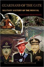 Guardians of the Gate A Military History of the Mohyal Fighting Brahmins