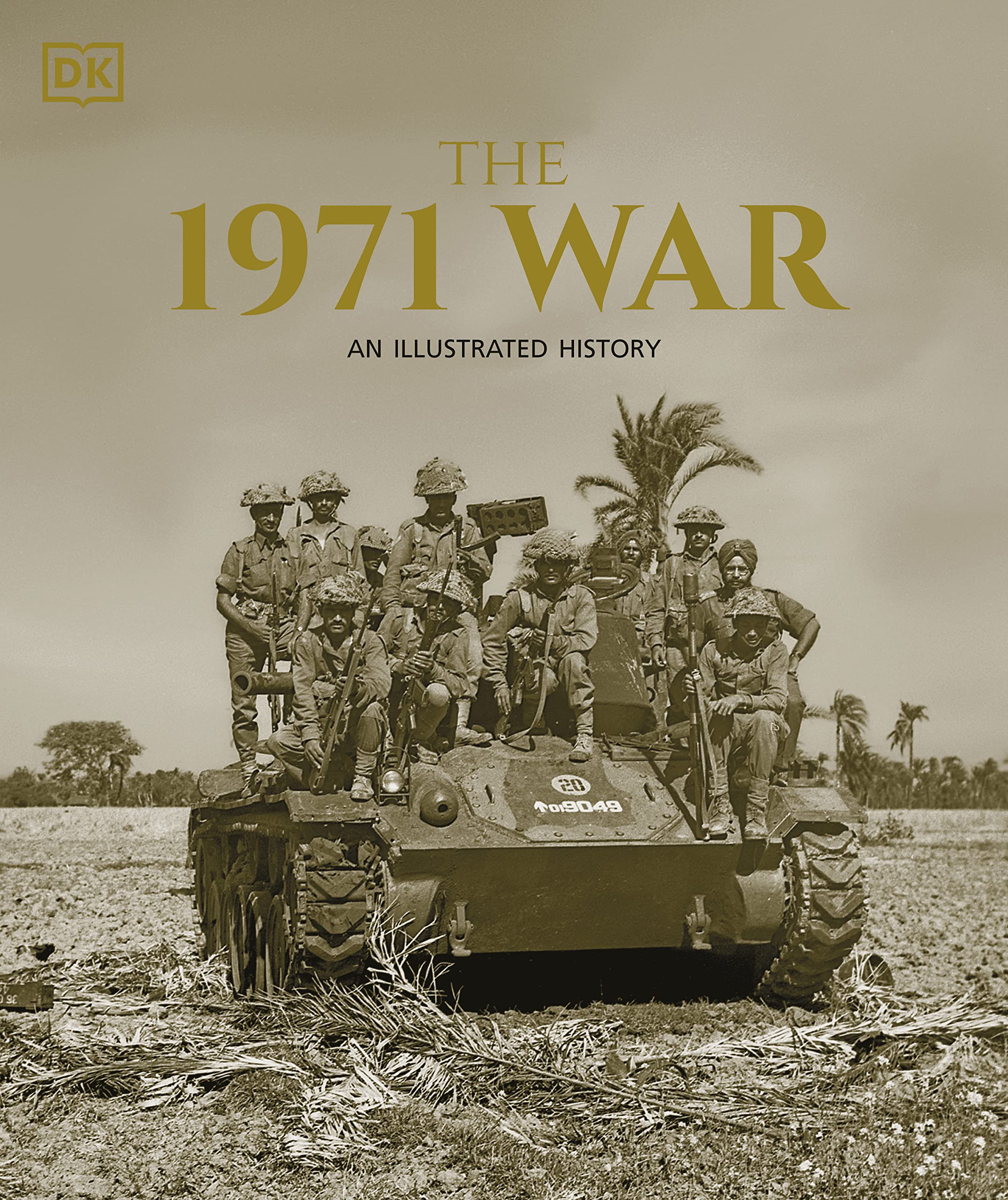 The 1971 War: An Illustrated History