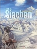 This is Siachen: A Visit to the World's highest Battlefield