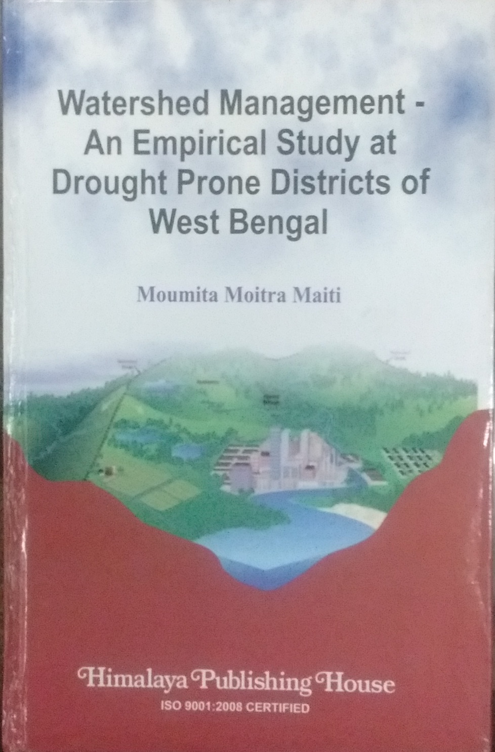 Watershed Management: An Empirical Study at Drought Prone Districts of West Bengal 