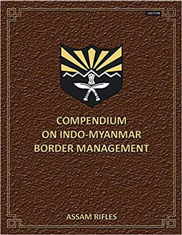 Compendium on Indo-Myanmar Border Management (Hardback)