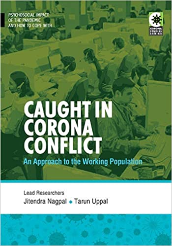 Caught in Corona Conflict: An Approach to the Working Population (Rs 175 + Rs 30 for Service Charges) Paperback