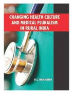 Changing Health Culture and Medical Pluralism in Rural India