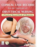 Clinical Case Record for the Students of Obstetrics Nursing
