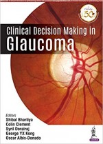 Clinical Decision Making in Glaucoma