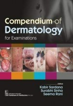 Compendium of Dermatology for Examinations