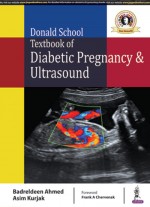 Donald School Textbook of Diabetic Pregnancy and Ultrasound