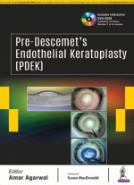 Pre-Descemet’s Endothelial Keratoplasty (PDEK) Includes Interactive DVD-ROM