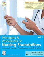 Principles & Procedures of Nursing Foundations (Volume 1) 