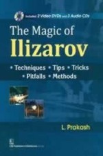 The Magic of Ilizarov - Techniques, Tips, Tricks, Pitfalls, Methods alongwith 2 Video DVDs and 3 Audio CDs in the box