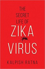 The Secret Life of ZIKA VIRUS Paperback 