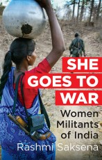 She Goes to War: Women Militants of India
