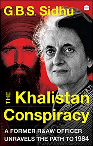 The Khalistan Conspiracy: A Former R&AW Officer Unravels the Path to 1984 (Hardback)