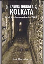 The 'Spring Thunder' And Kolkata: An Epic Story of Courage and Sacrifice 