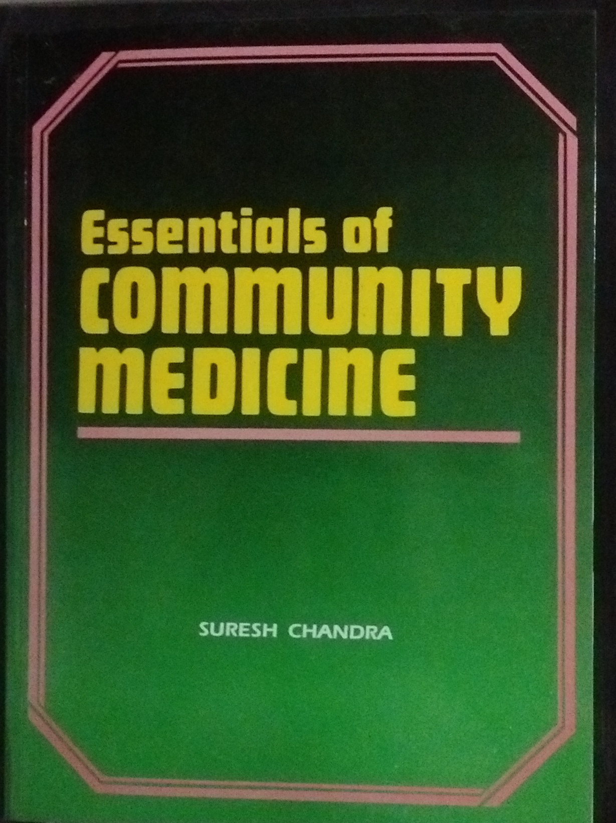Essentials of Community Medicine (Second Revised and Updated Edition, first published in 1997 and 2010)
