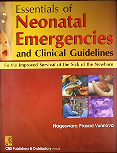 Essentials of Neonatal Emergencies and Clinical Guidelines for The Improved Survival of The Sick of The Newborn